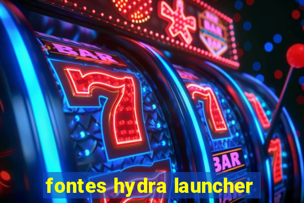 fontes hydra launcher